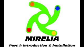 Mirelia Framework Course part 1: Installation