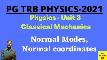 Unit 3 | Classical Mechanics| Normal Modes I Normal coordinates