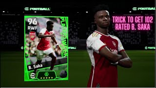 Trick To Get 102 Rated B. Saka || From Potw Worldwide May 2 '24 Pack In eFootball 2024