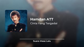 Download Lagu Hamdan ATT - Cinta Yang Tergadai [Video Lirik] MP3