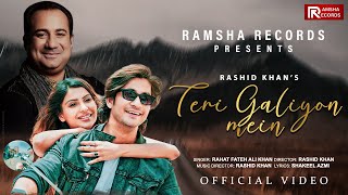 Rahat Fateh Ali Khan - Teri Galiyon Mein :  Video | Rashid Khan | Tarun Namdev | Sana Sultan