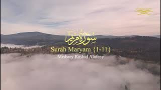 Surah Maryam {1-11} by Syaikh Mishary Rashid Alafasy