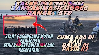 BALAP PANTAI BALI DI PENUHI MATIC 200cc‼️CUMAN ADA DI BALI LIARAN DI PASIR‼️