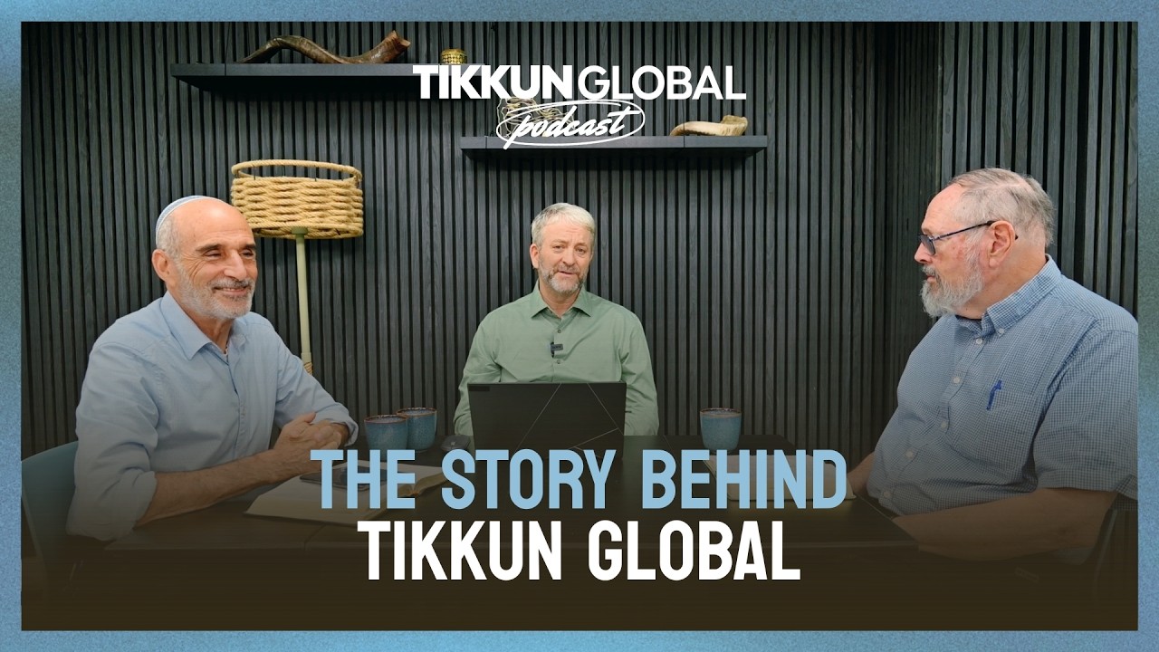 The Story Behind Tikkun Global