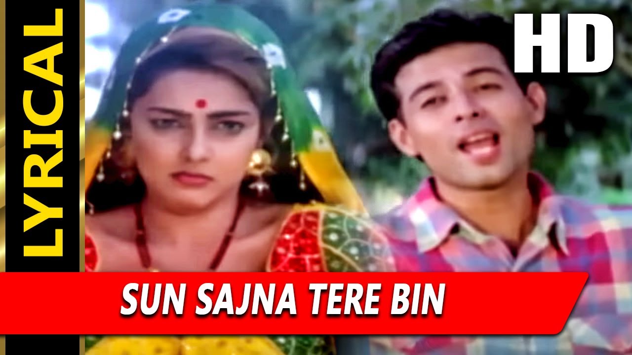 Sun Sajna Tere Bin With Lyrics | जीवन युद्ध | अलका याग्निक | Mamta Kulkarni, Atul Agnihotri