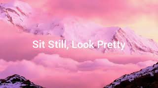 Sit Still Look Pretty - Daya (Lyrics)