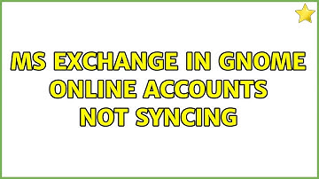 Ubuntu: MS Exchange in Gnome Online Accounts Not Syncing