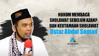 Bolehkah Membaca Sholawat Sebelum Azan? & Keutamaan Sholawat #uas