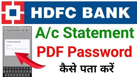 Hdfc Bank Statement Pdf Password Kaise Pata Kare | How To Get Hdfc Bank Statement Pdf Password