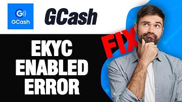 How To Fix GCash App Ekyc Enabled Error | Easy Quick Solution