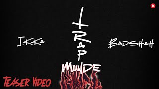 TRAP MUNDE - IKKA | BADSHAH  Resimi