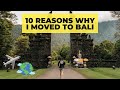 10 reasons why I moved to Bali