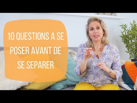 Vidéo: 10 questions à poser avant de chercher un divorce