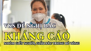 VKS đề nghị bác kháng cáo nhóm giết người, giấu xác trong bê tông