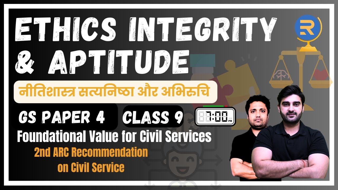 L-9 | Ethics, Integrity & Aptitude | GS Paper 4 | Foundation Course for UPSC CSE | Sumit Rathi