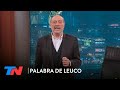 La columna de Alfredo Leuco: “Cristina y Máximo quieren demoler a Larreta”  | PALABRA DE LEUCO