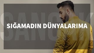 Sancak - Sığamadın Dünyalarıma chords