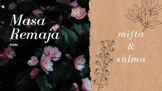 Puisi Masa Remaja - Mifta X Salma