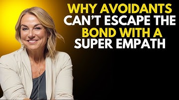 Why Avoidants Can’t Escape the Bond With a Super Empath (Even After Leaving) | Avoidant Fantasy