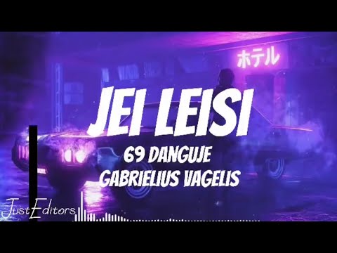 69 danguje Gabrielius Vagelis   Jei Leisi lyrics