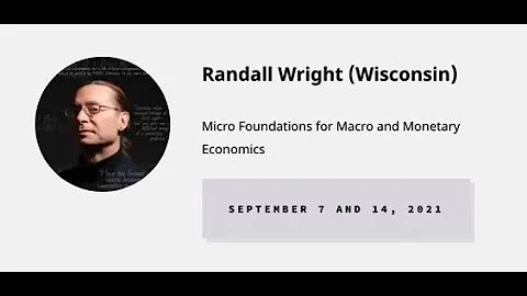SaMMF Lecture Series - Randall Wright, 2 of 2