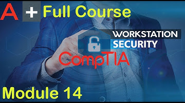 CompTIA A+ Full Course for Beginners - Module 14 - Troubleshooting Workstation Security Issues