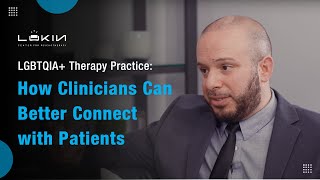LGBTQIA+ Therapy Practice: How Clinicians Can Better Connect with Patients