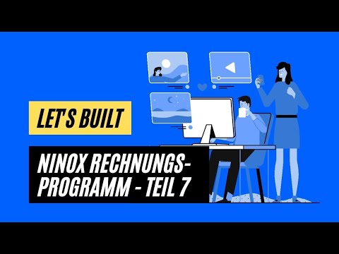 Let's Build - Ninox Rechnungsprogramm Teil 7