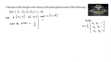Find area of the triangle with vertices (-2,-3)(3,2);|NCERT|Ex 4.2|2023-24|CBSE|12latest|Determinant