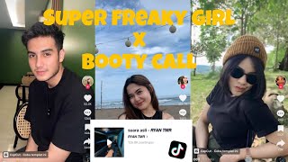 SUPER FREAKY GIRL X BOOTY CALL RYANTMR EDIT KAGET DISTAN