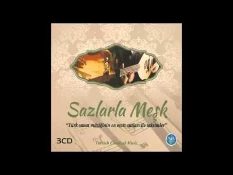 SAZLARLA MEŞK KANUN KÜRDİLİ HİCAZKAR TAKSİM