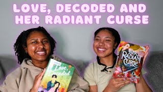 'Her Radiant Curse' and 'Love, Decoded'...curses, teenage drama, and a bit of romance