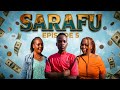 SARAFU EPISODE 5 