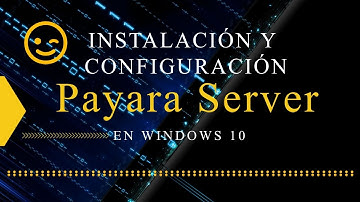 Instalación y configuración Payara Server en Windows 10