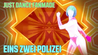 Just Dance FanMade - Eins Zwei Polizei by Mo-Do (Mashup)