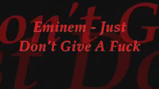 Eminem   Just Don t Give A Fuck Lyrics