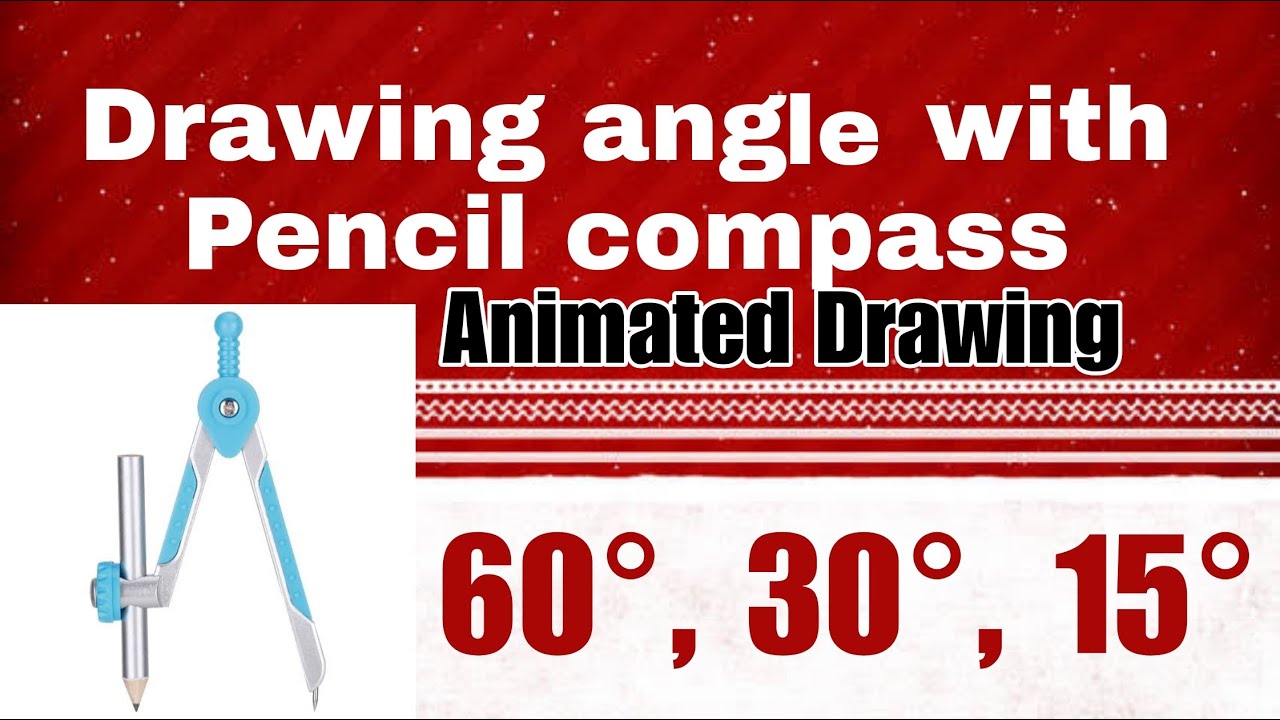 Drawing 60°, 30°, 15° angle with compass. Animated Drawing. SSC and ...