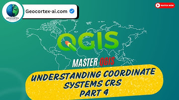 Understanding Coordinate Systems CRS Part 4