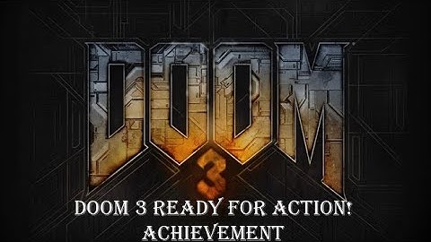 Doom 3 Ready For Action! Achievement