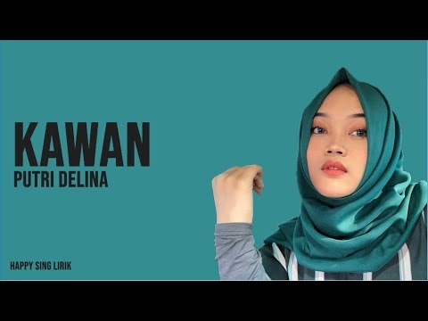 Kawan - Putri Delina (Lirik)