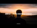 Morat - Yo No Merezco Volver (Letra)