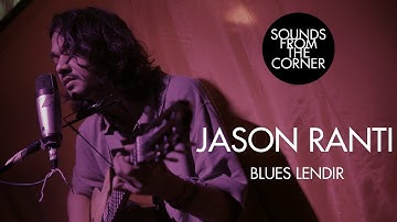 Jason Ranti - Blues Lendir | Sounds From The Corner Live #29