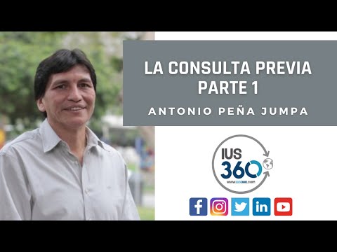 La Consulta Previa | Parte 1 | Antonio Peña Jumpa