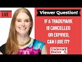 If A Trademark Is Cancelled or Expired, Can I Use It? | Trademark Attorney Angela Langlotz Explains