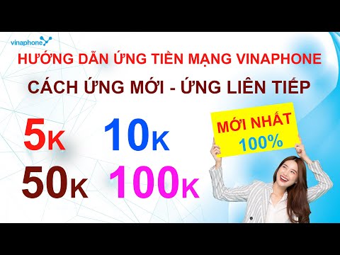 Cách ứng tiền VinaPhone 5K 10K 20K 50K 100K || Khi chưa đủ điều kiện MỚI NHẤT 2021