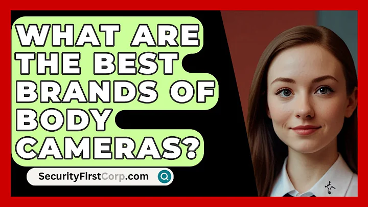 What Are The Best Brands Of Body Cameras? - SecurityFirstCorp.com