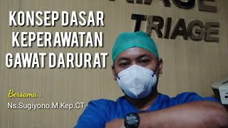 #pembelajaranonline KONSEP DASAR  KEPERAWATAN  GAWAT DARURAT/KRITIS DAN  PENGELOLAAN  SPGDT