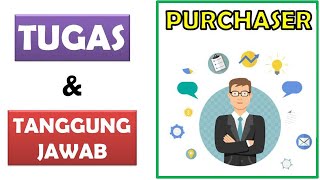 PURCHASER DUTIES AND RESPONSIBILITIES (Purchasing Definition, Purchaser Definition, Purchaser Dut... PURCHASER DUTIES AND RESPONSIBILITIES (Purchasing Definition, Purchaser Definition, Purchaser Dut...