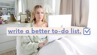 How to Write a WAY Better To Do List ✨ (And Get More Done)