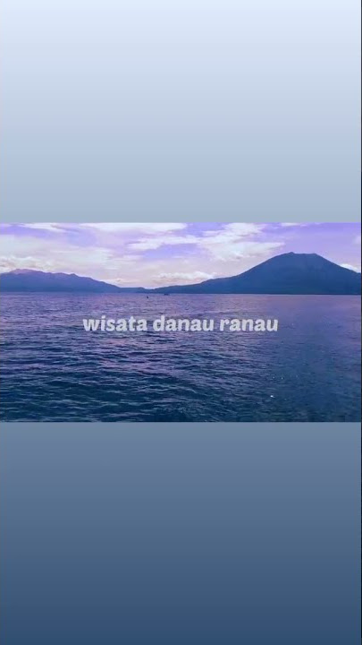 ST0RY  WA DANAU RANAU OKU SELATAN